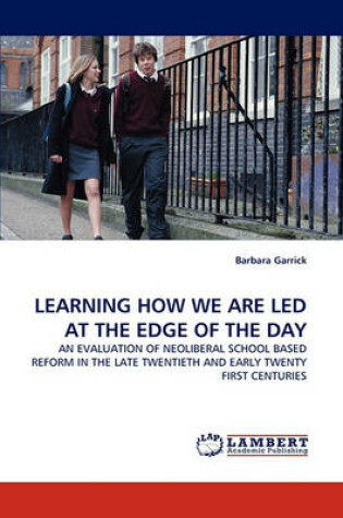 Cover of Learning How We Are Led at the Edge of the Day