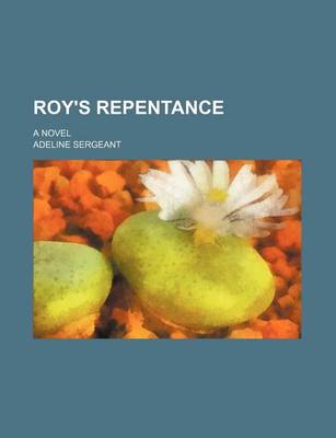 Book cover for Roy's Repentance; A Novel