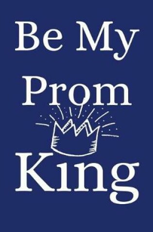 Cover of Be My Prom King