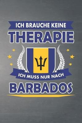 Book cover for Ich brauche keine Therapie ich muss nur nach Barbados