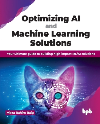 Book cover for Optimizing AI and Machine Learning Solutions