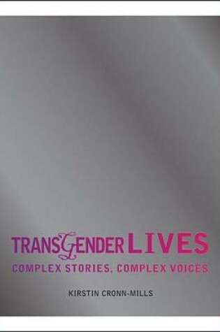 Cover of Transgender Lives: Complex Stories, Complex Voices