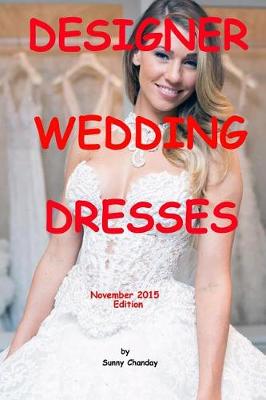Book cover for Designer Wedding Dresses November 2015 Edition