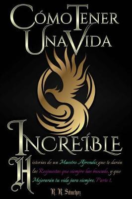 Book cover for Como Tener Una Vida Increible