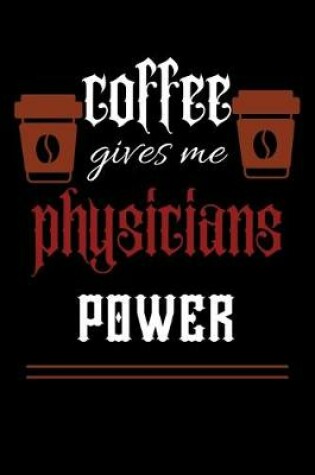 Cover of COFFEE gives me physicians power