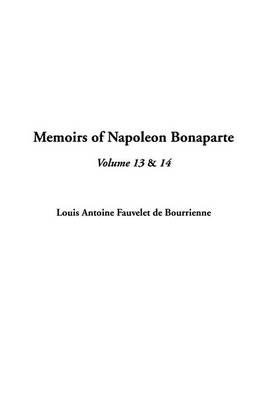 Book cover for Memoirs of Napoleon Bonaparte, V13 & V14
