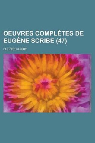 Cover of Oeuvres Completes de Eugene Scribe (47)
