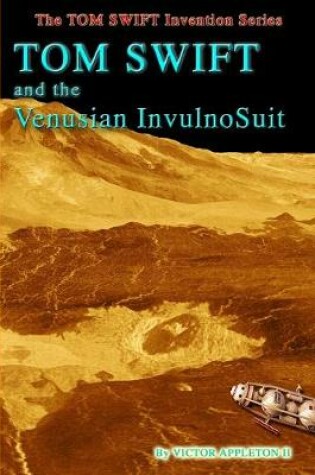 Cover of Tom Swift and the Venusian InvulnoSuit