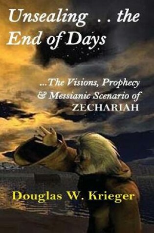 Cover of Unsealing the End of Days