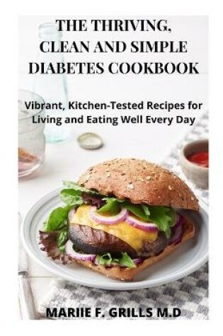 Cover of The Thriving, Clean and Simple Diabetes Cookbook