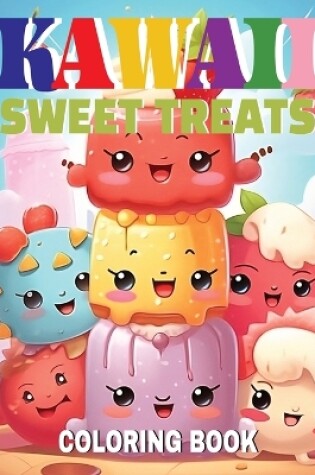 Cover of Kawaii Sweet Treats Coloring Book