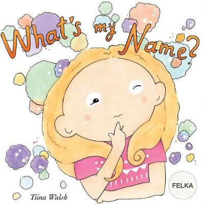 Book cover for What's my name? FELKA