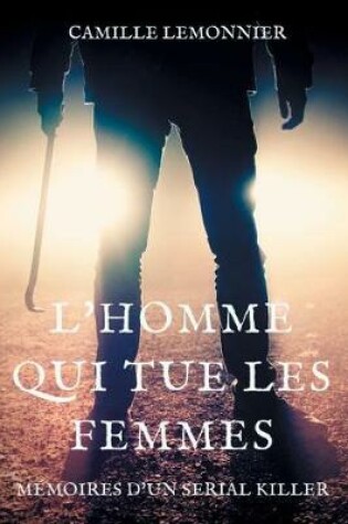 Cover of L'Homme qui tue les femmes