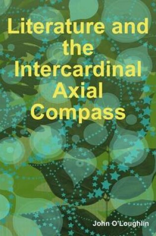 Cover of Literature and the Intercardinal Axial Compass