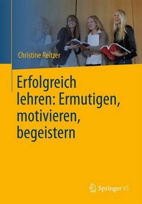 Book cover for Erfolgreich Lehren: Ermutigen, Motivieren, Begeistern
