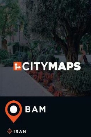 Cover of City Maps Bam Iran