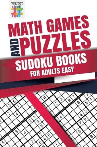Cover of Math Games and Puzzles Sudoku Books for Adults Easy