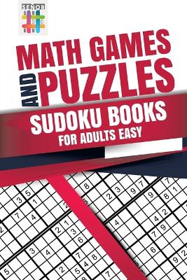 Book cover for Math Games and Puzzles Sudoku Books for Adults Easy