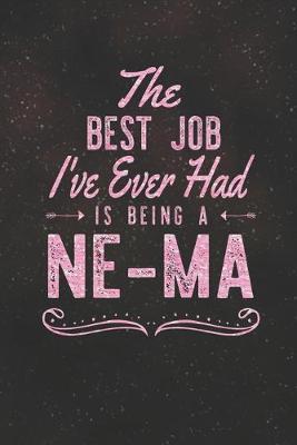 Book cover for The Best Job I've Ever Had Is Being A Ne-Ma