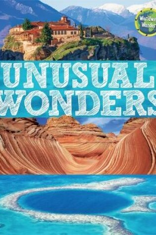 Cover of Worldwide Wonders: Unusual Wonders