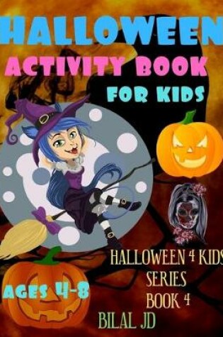 Cover of Halloween Activity Book For Kids ages 4-8