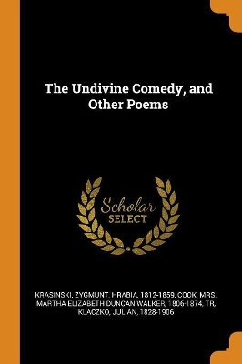 Book cover for The Undivine Comedy, and Other Poems