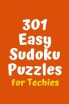 Book cover for 301 Easy Sudoku Puzzles for Techies