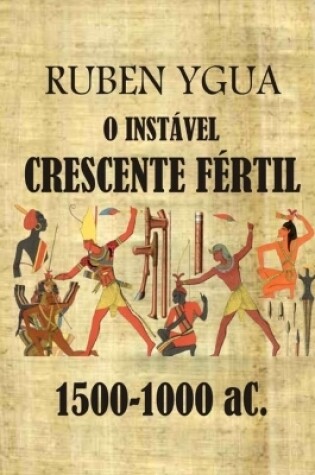 Cover of O Instavel Crescente Fertil