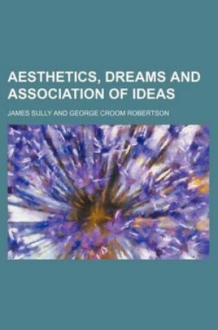 Cover of Aesthetics, Dreams and Association of Ideas