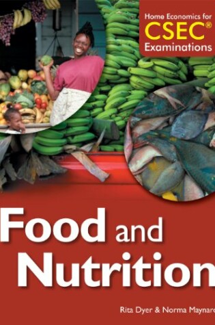 Cover of Home Economics for CSEC® Examinations Student's Book: Food & Nutrition