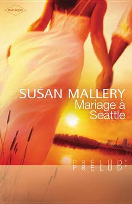 Book cover for Mariage a Seattle (Harlequin Prelud')