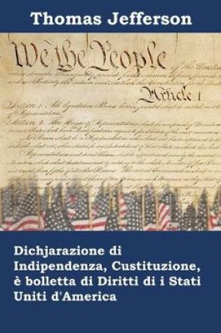Cover of Dichjarazione di Indipendenza, Custituzione, e bolletta di Diritti di i Stati Uniti d'America