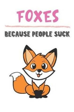 Cover of Foxes Because People Suck