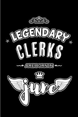 Book cover for Legendary Clerks are born in June