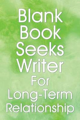 Book cover for Blank Book Seeks Writer for Long-term Relationship