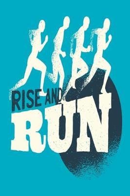 Book cover for Rise And Run