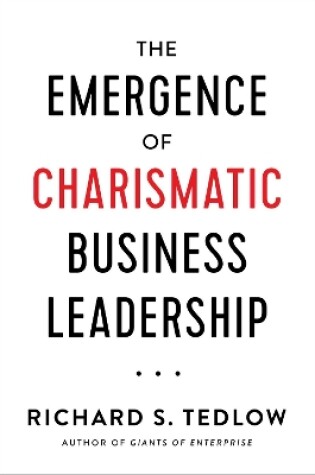 Cover of The Emergence of Charismatic Business Leadership