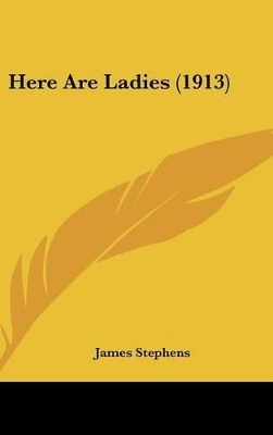Book cover for Here Are Ladies (1913)