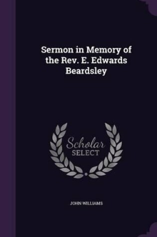 Cover of Sermon in Memory of the Rev. E. Edwards Beardsley