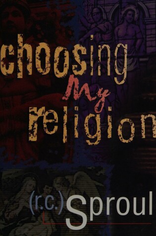 Cover of Choosing My Religion