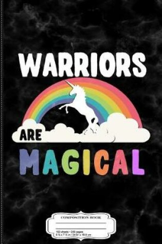 Cover of Warriors Are Magical Composition Notebook