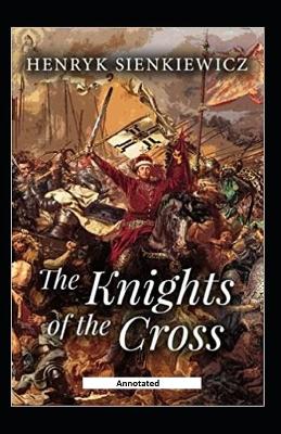 Book cover for The Knights of the Cross (Annotated)