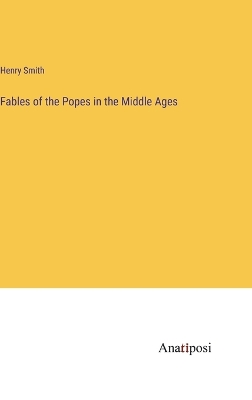 Book cover for Fables of the Popes in the Middle Ages