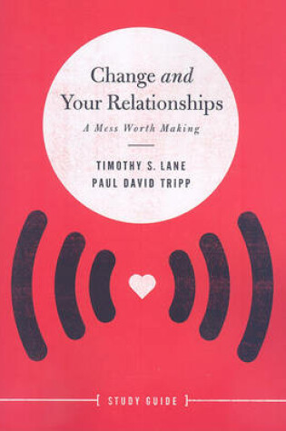 Cover of Change and Your Relationships