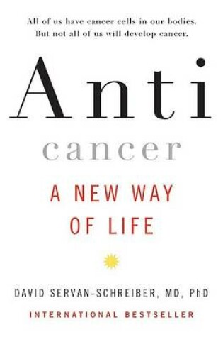 Cover of Anticancer, a New Way of Life
