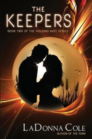 Cover of The Keepers Book Two of the Holding Kate Series