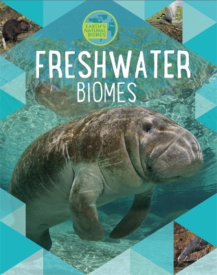 Cover of Earth's Natural Biomes: Freshwater