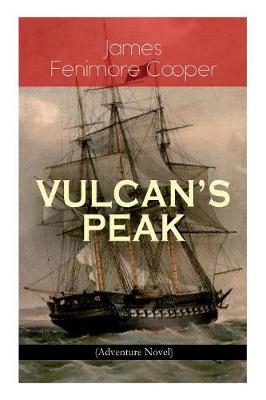 Book cover for VULCAN'S PEAK - A Tale of the Pacific (Adventure Novel)