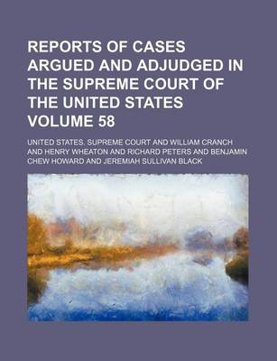 Book cover for Reports of Cases Argued and Adjudged in the Supreme Court of the United States Volume 58