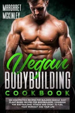 Cover of Vegan Bodybuilding Cookbook